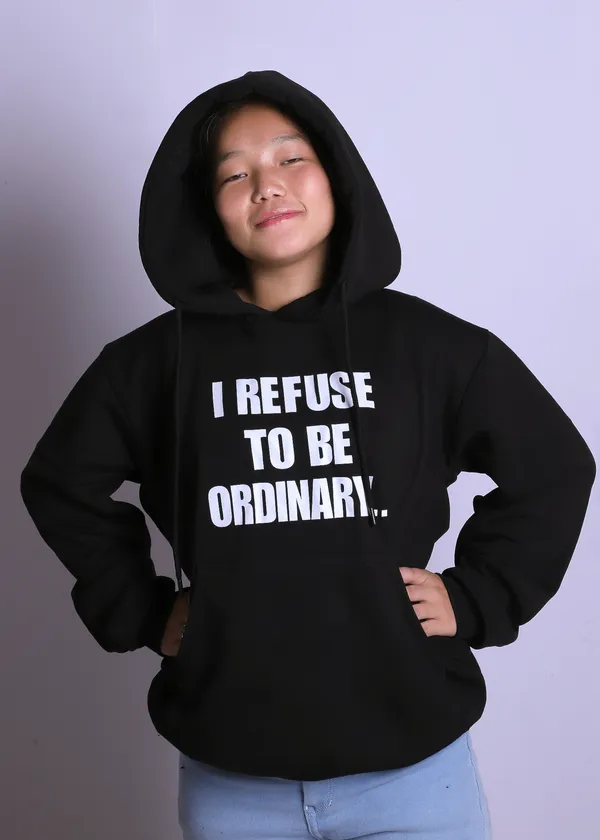 I_Refuse_to_Be_Ordinary…”_Black_Hoodie
