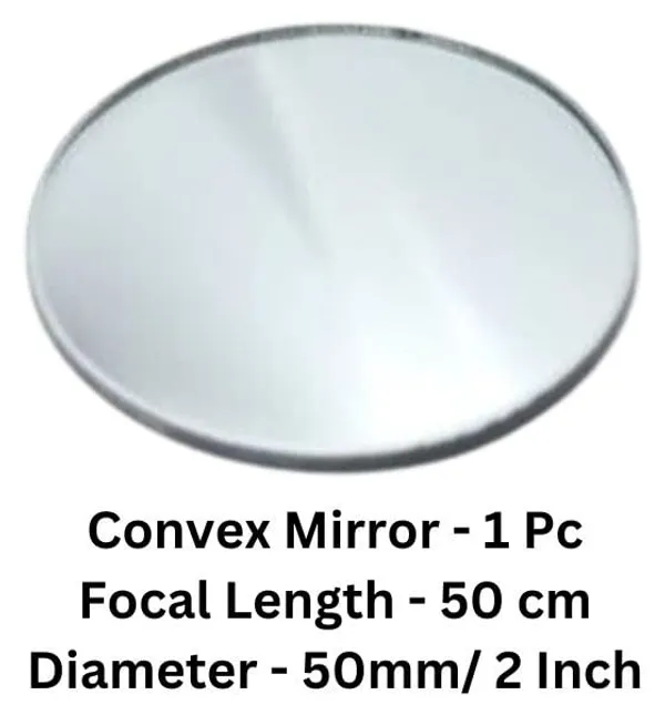 1_Pc_Convex_Mirror_Focal_Length-50_cm_Diameter-50_mm_for_Cameras_and_Photography,_Projectors,_School_Science_Project_Work_etc.
