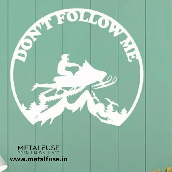 Metal_Wall_Art_for_Home_Decoration__|_Snowmobiler_Don't_Follow_Me__|_White