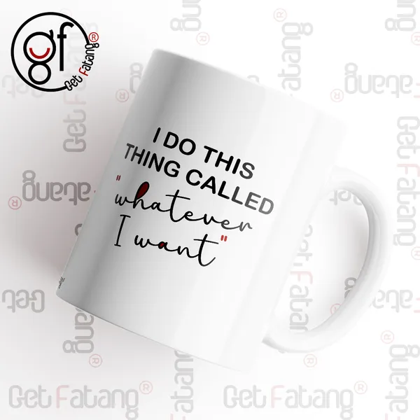 Whatever_I_Want_Printed_Motivation_Ceramic_Coffee_Mug_Gift_for_Her_/_Him_(350_ML)_Pack_of_1