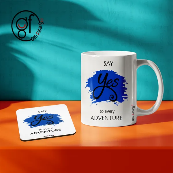 Coffee_Mug_Always_a_YES_to_Adventure_Motivational_Printed_MDF_Coaster_and_Ceramic__Combo_Gift_for_Her_/_Him_(350_ML_||_4_inch_x_4_inch))