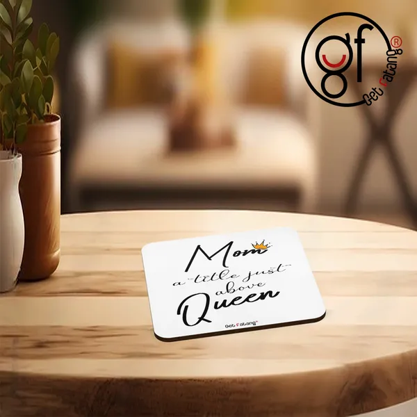 MOM_is_more_than_a_Queen,_Mother's_Day_Printed_MDF_Coaster_and_Ceramic_Coffee_Mug_Combo_Gift_for_Her_(350_ML_||_4_inch_x_4_inch)