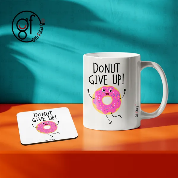 Donut_Give_Up_Motivational_Printed_MDF_Coaster_and_Ceramic_Coffee_Mug_Combo_Gift_for_Her_/_Him_(350_ML_||_4_inch_x_4_inch)