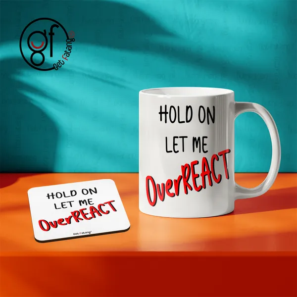 Let_Me_Overreact_Funny_Printed_MDF_Coaster_and_Ceramic_Coffee_Mug_Combo_Gift_for_Her_/_Him_(350_ML_||_4_inch_x_4_inch)