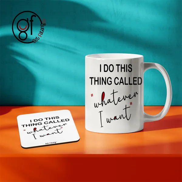 Coffee_Mug_Whatever_I_Want_Printed_Motivation_MDF_Coaster_and_Ceramic__Combo_Gift_for_Him_and_Her_(350_ML_||_4_inch_x_4_inch)
