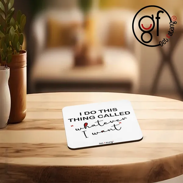 Coffee_Mug_Whatever_I_Want_Printed_Motivation_MDF_Coaster_and_Ceramic__Combo_Gift_for_Him_and_Her_(350_ML_||_4_inch_x_4_inch)